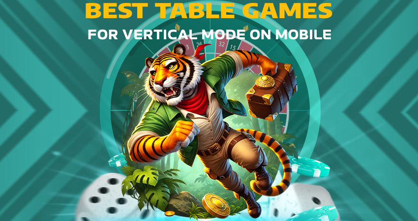 Best Table Games for Vertical Play on Mobile