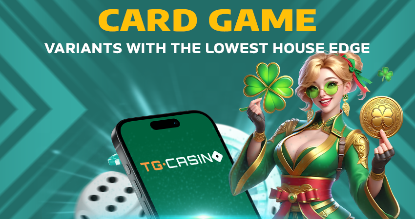 Card Game Variants With the Lowest House Edge
