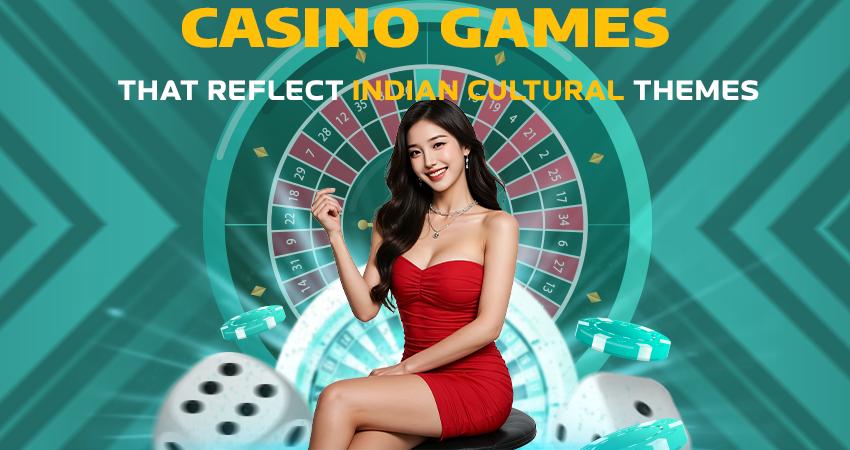 Casino Games That Reflect Indian Cultural Themes