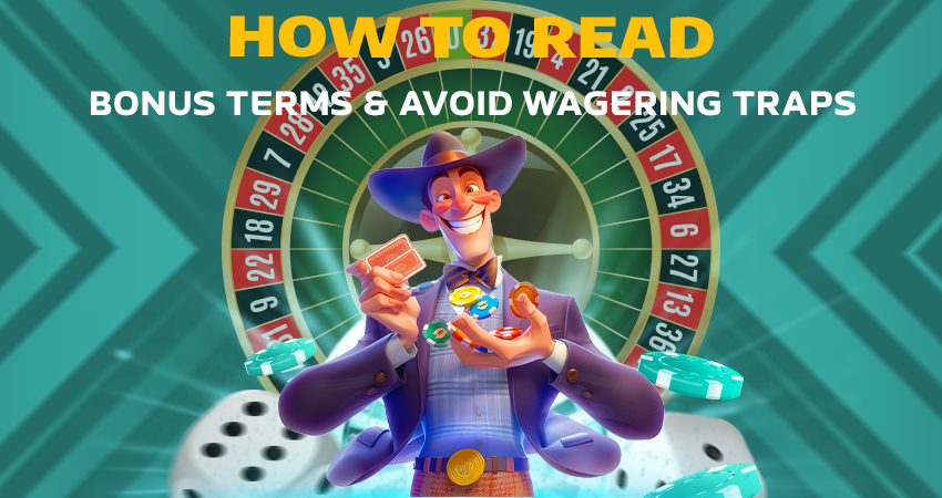 How to Read Bonus Terms & Avoid Wagering Traps
