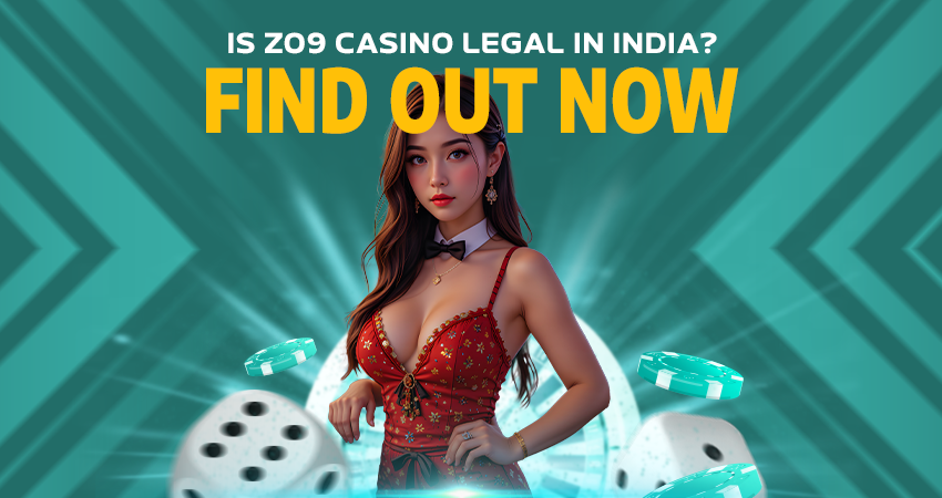 Is Zo9 Casino Legal in India? Find Out Now