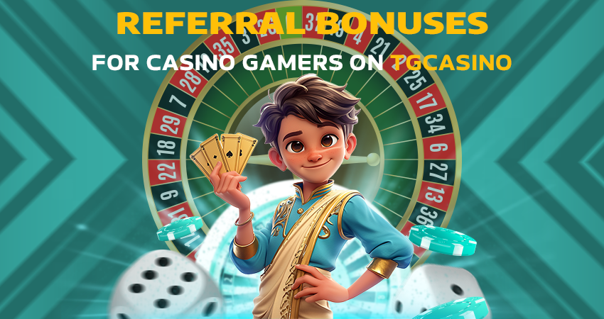 Referral Bonuses for Casino Gamers on TGCasino