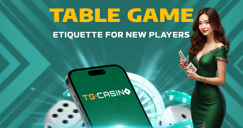 Table Game Etiquette for New Players