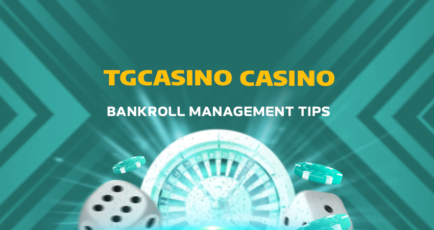 TGCasino Casino Bankroll Management Tips