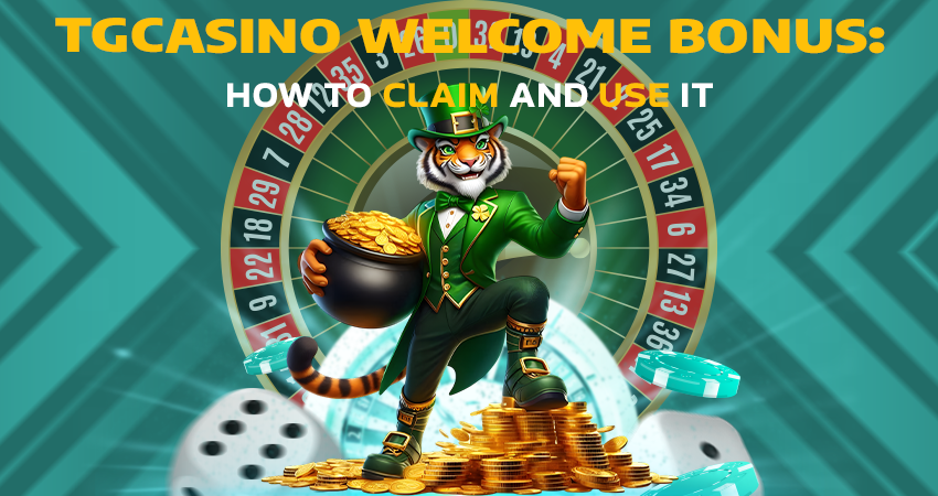 TGCasino Welcome Bonus: How to Claim and Use It