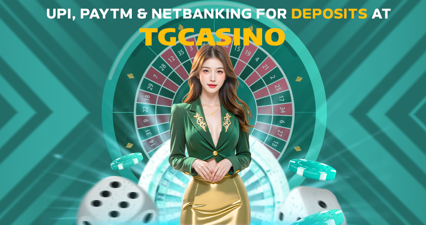 UPI, Paytm & NetBanking for Deposits at TGCasino